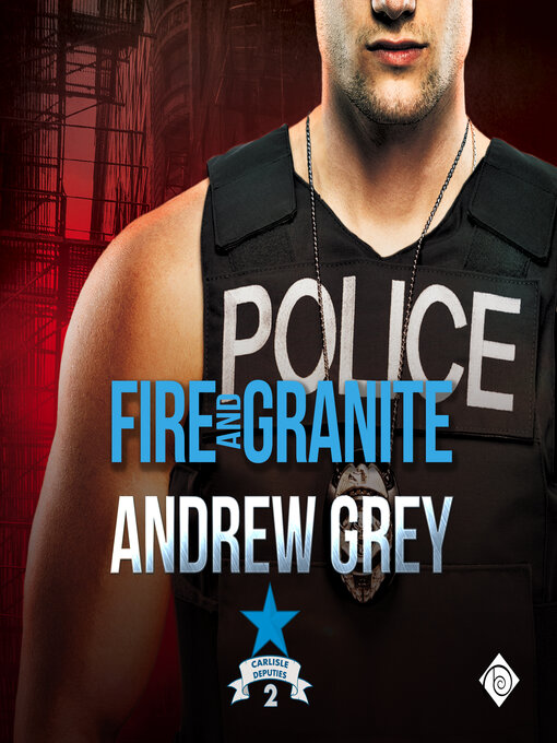 Title details for Fire and Granite by Andrew Grey - Available